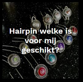 Hairpin welke is voor mij geschikt?