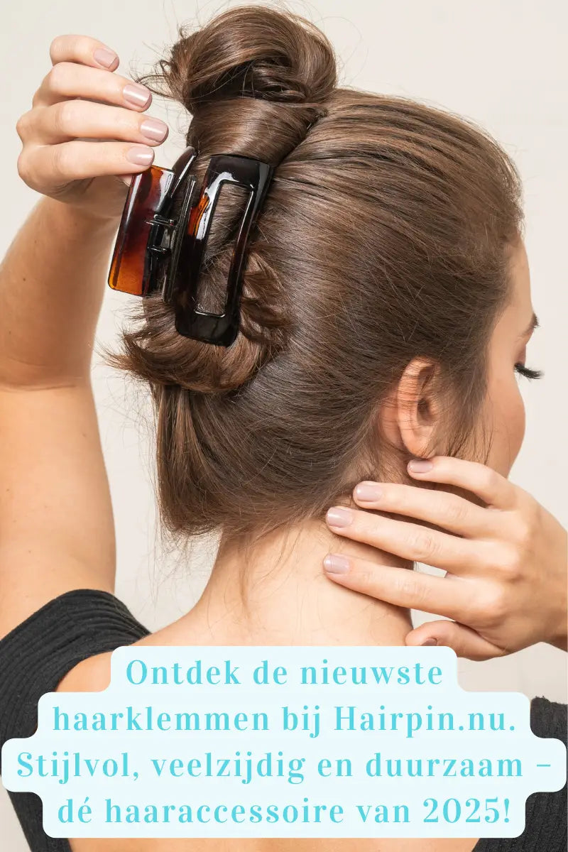 Haarklemmen: dé haartrend van 2025 – stijlvol praktisch en duurzaam